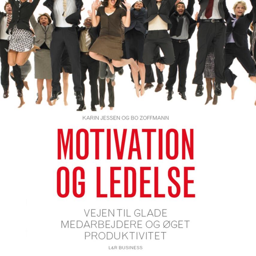 Karin Jessen (f. 1955), Bo Zoffmann: Motivation og ledelse