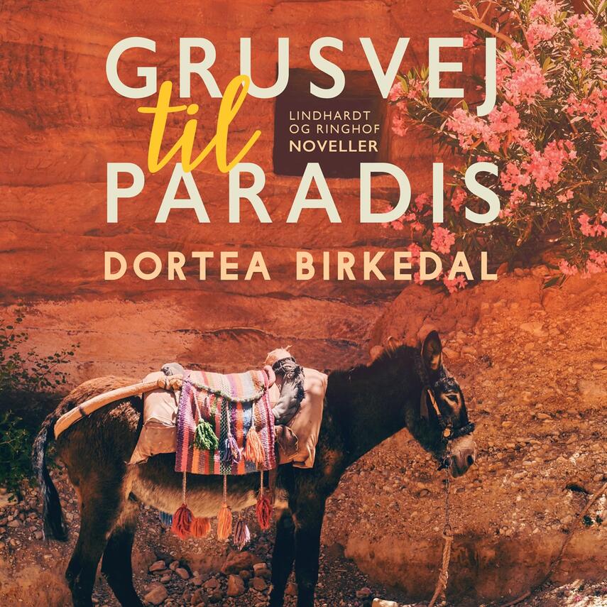 Dortea Birkedal: Grusvej til paradis