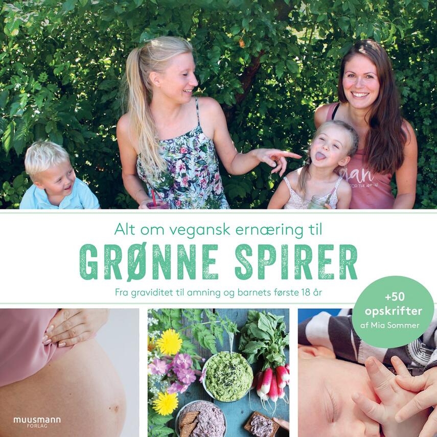 Maria Felding: Alt om vegansk ernæring til grønne spirer : fra graviditet til amning og barnets første 18 år