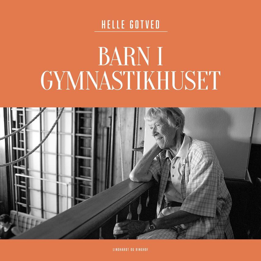 Helle Gotved: Barn i gymnastikhuset : erindringer