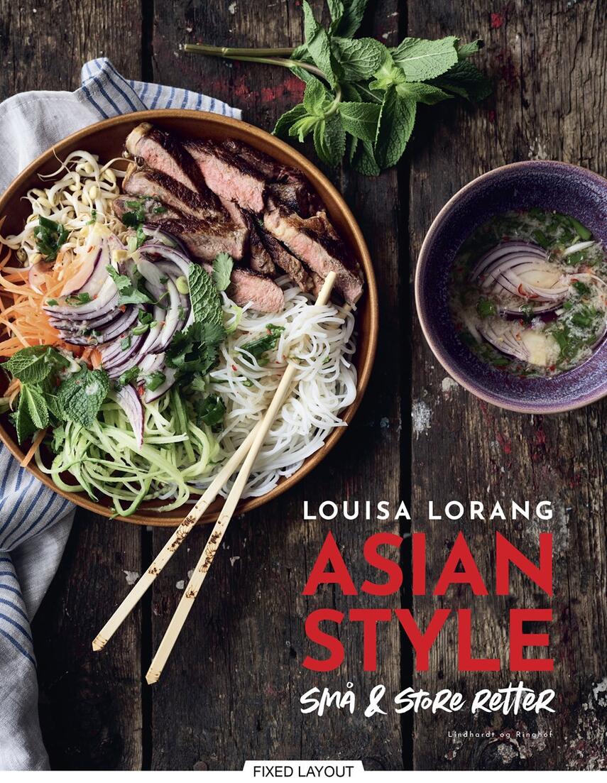Louisa Lorang: Asian style : små & store retter