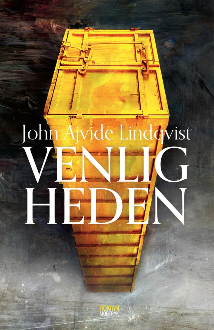 John Ajvide Lindqvist: Venligheden : roman