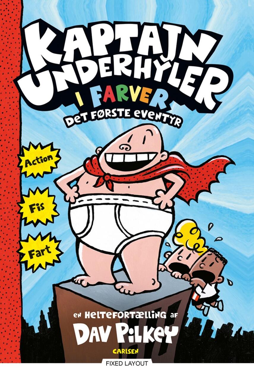 Dav Pilkey: Kaptajn Underhyler i farver - det første eventyr : en heltefortælling