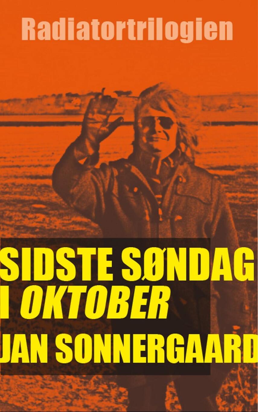 Jan Sonnergaard: Sidste søndag i oktober (Ved Peter Milling)