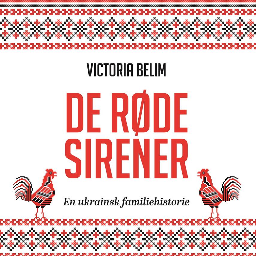 Victoria Belim, Heidi Sivholm Lægteskov Leonhard: De røde sirener : en ukrainsk familiehistorie