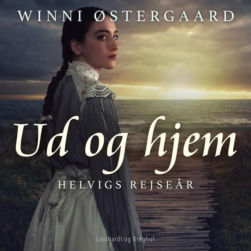 Winni Østergaard: Ud og hjem : Helvigs rejseår