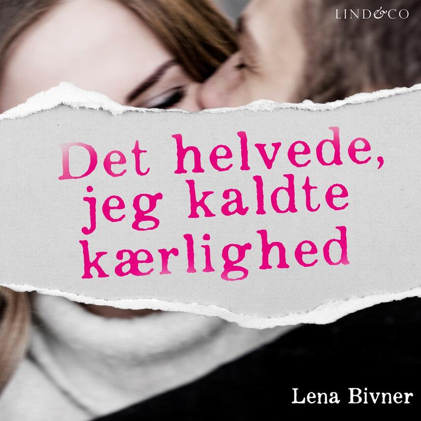 Lena Bivner: Det helvede, jeg kaldte kærlighed