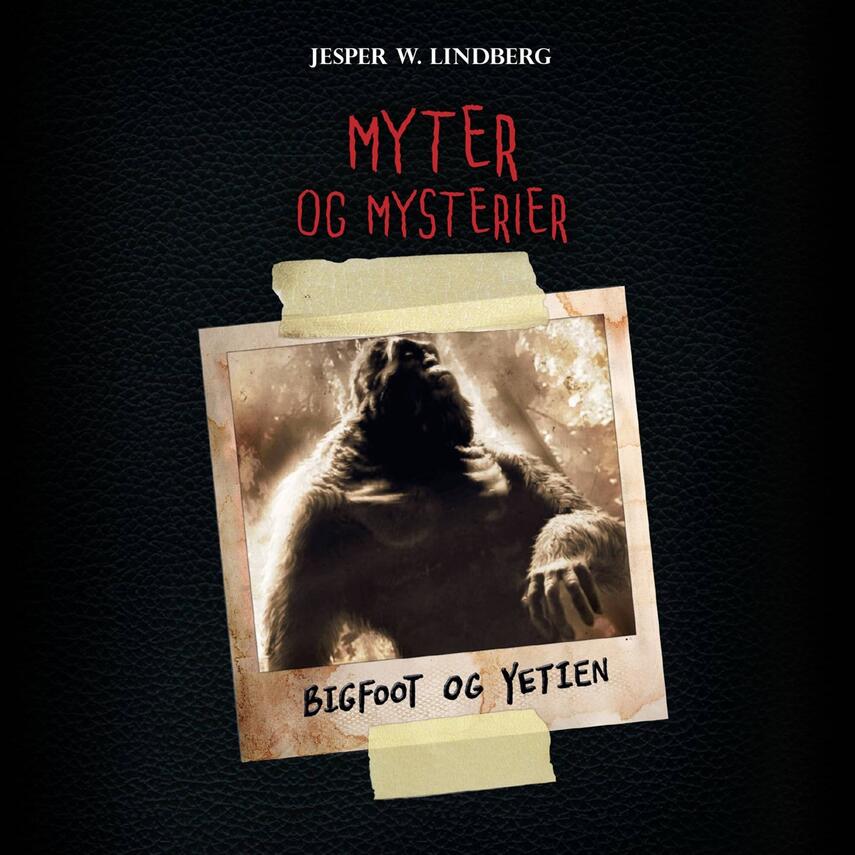 Jesper W. Lindberg: Bigfoot og yetien