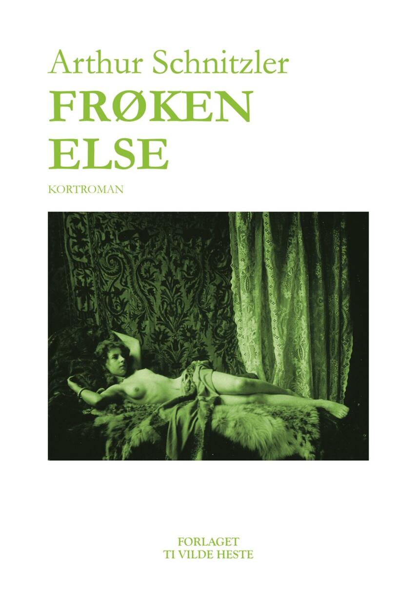 Arthur Schnitzler: Frøken Else : kortroman (Ved Jens Pedersen)