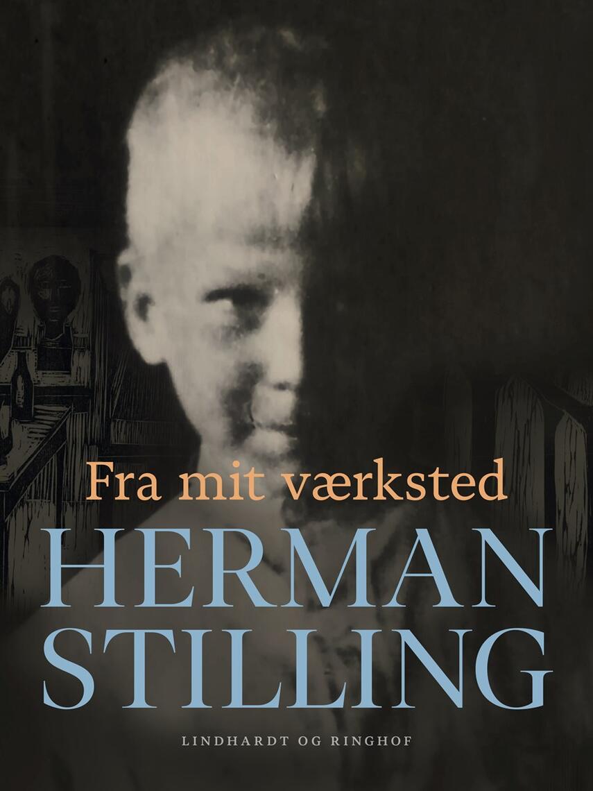 Herman Stilling: Fra mit værksted