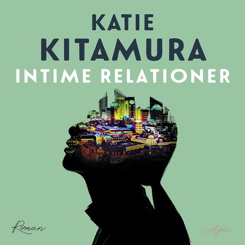 Katie Kitamura (f. 1979): Intime relationer