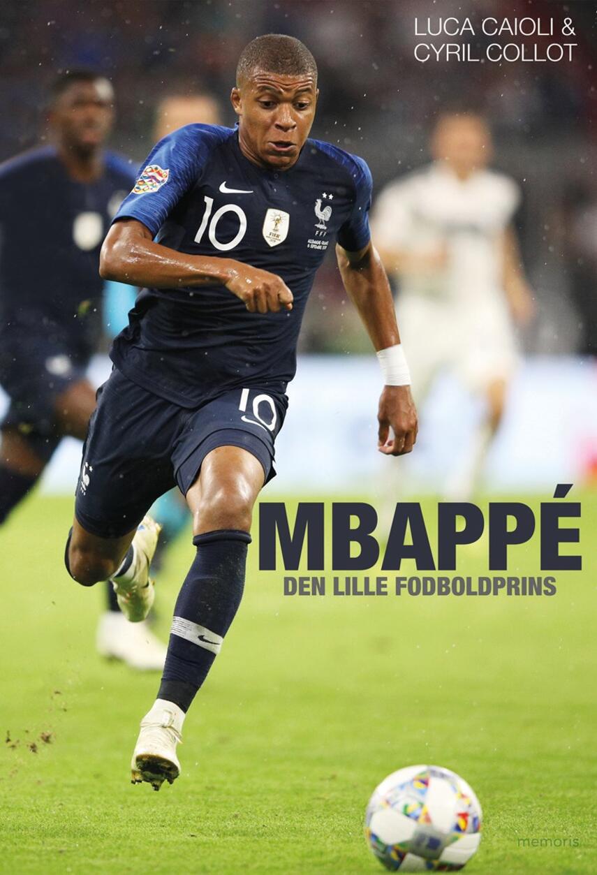 Luca Caioli, Cyril Collot: Mbappé : den lille fodboldprins