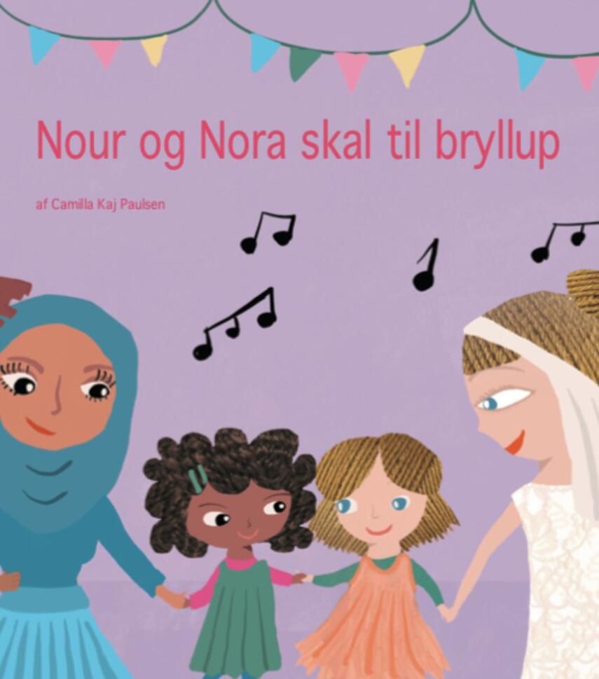 Camilla Kaj Paulsen: Nour og Nora skal til bryllup