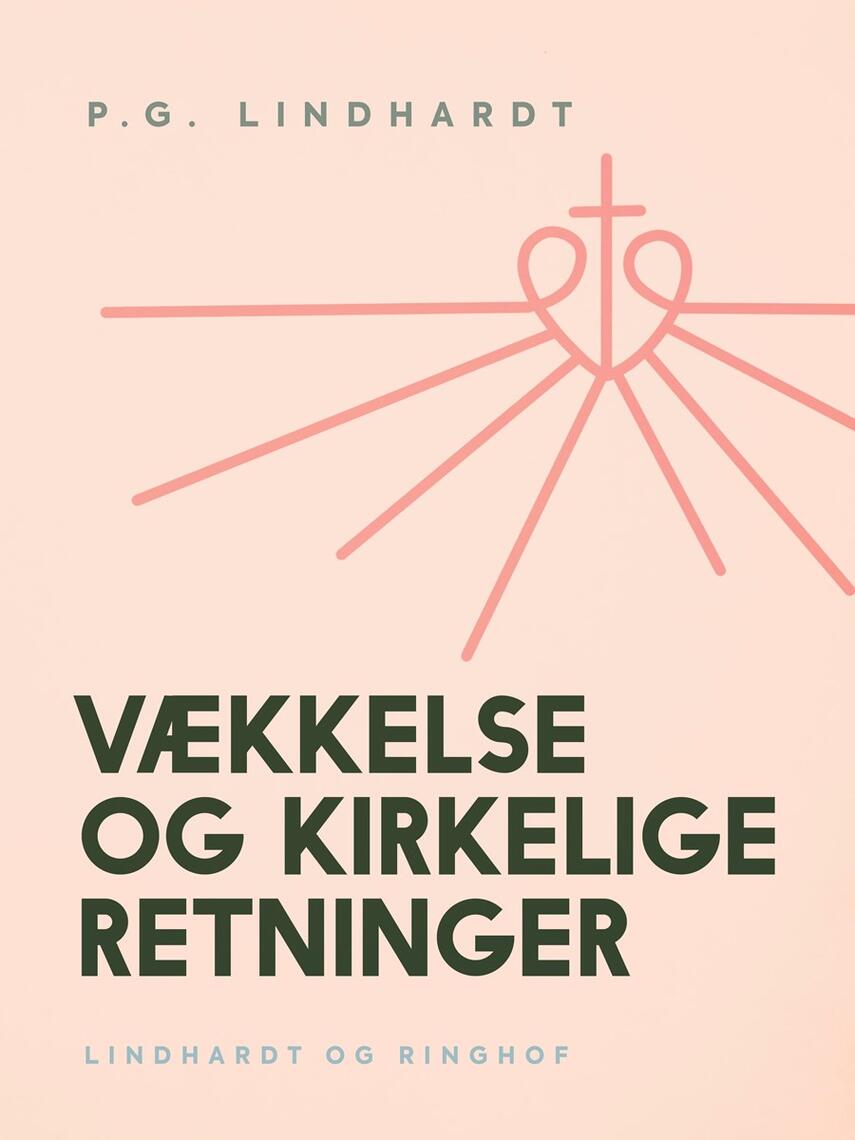 P. G. Lindhardt: Vækkelse og kirkelige retninger