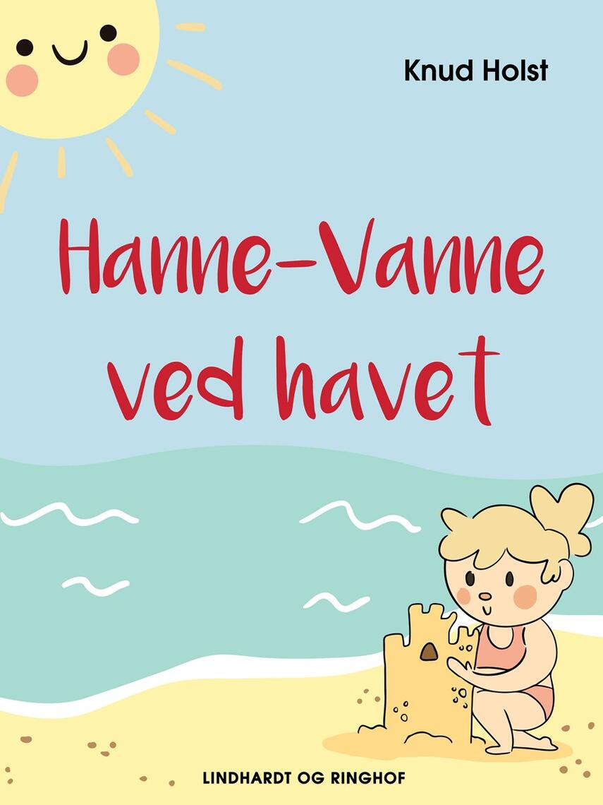 Knud Holst (f. 1936): Hanne-Vanne ved havet