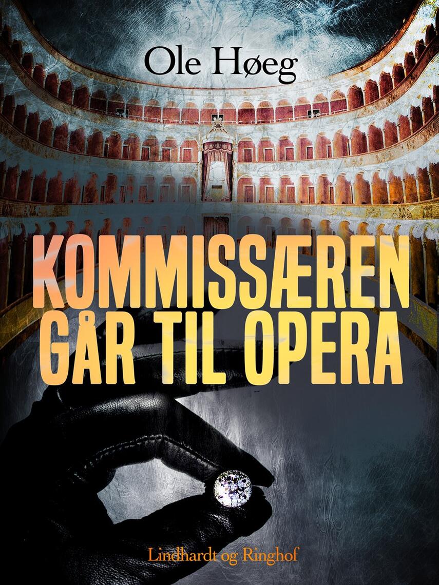 Ole Høeg: Kommissæren går til opera