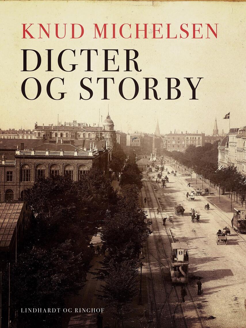 Knud Michelsen (f. 1945): Digter og storby : tre romaners fortolkning af industrialismens København