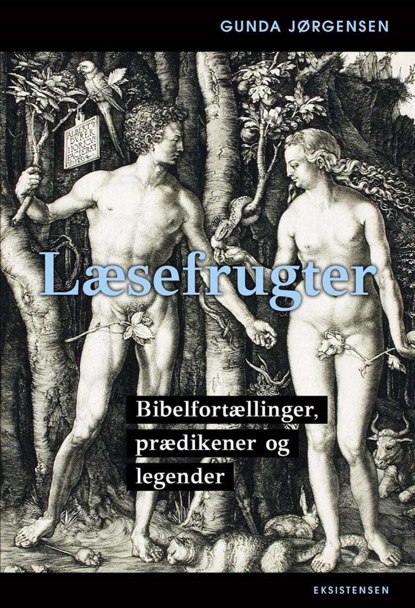 Gunda Jørgensen (f. 1944): Læsefrugter : bibelfortællinger, prædikener og legender