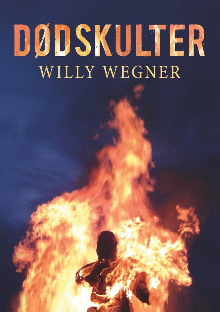 Willy Wegner: Dødskulter