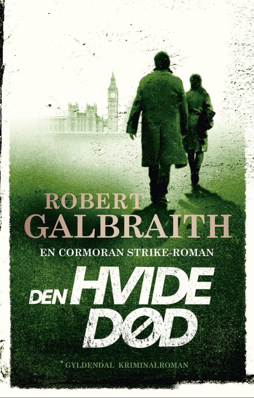 Robert Galbraith: Den hvide død : kriminalroman