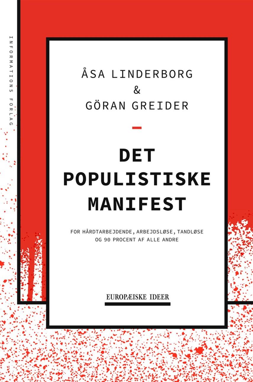 Åsa Linderborg, Göran Greider: Det populistiske manifest : for hårdtarbejdende, arbejdsløse, tandløse og 90 procent af alle andre