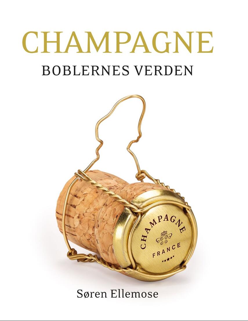 Søren Ellemose: Champagne : boblernes verden