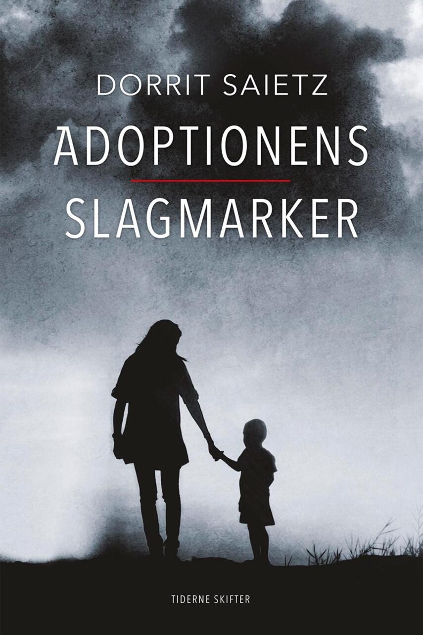 Dorrit Saietz: Adoptionens slagmarker