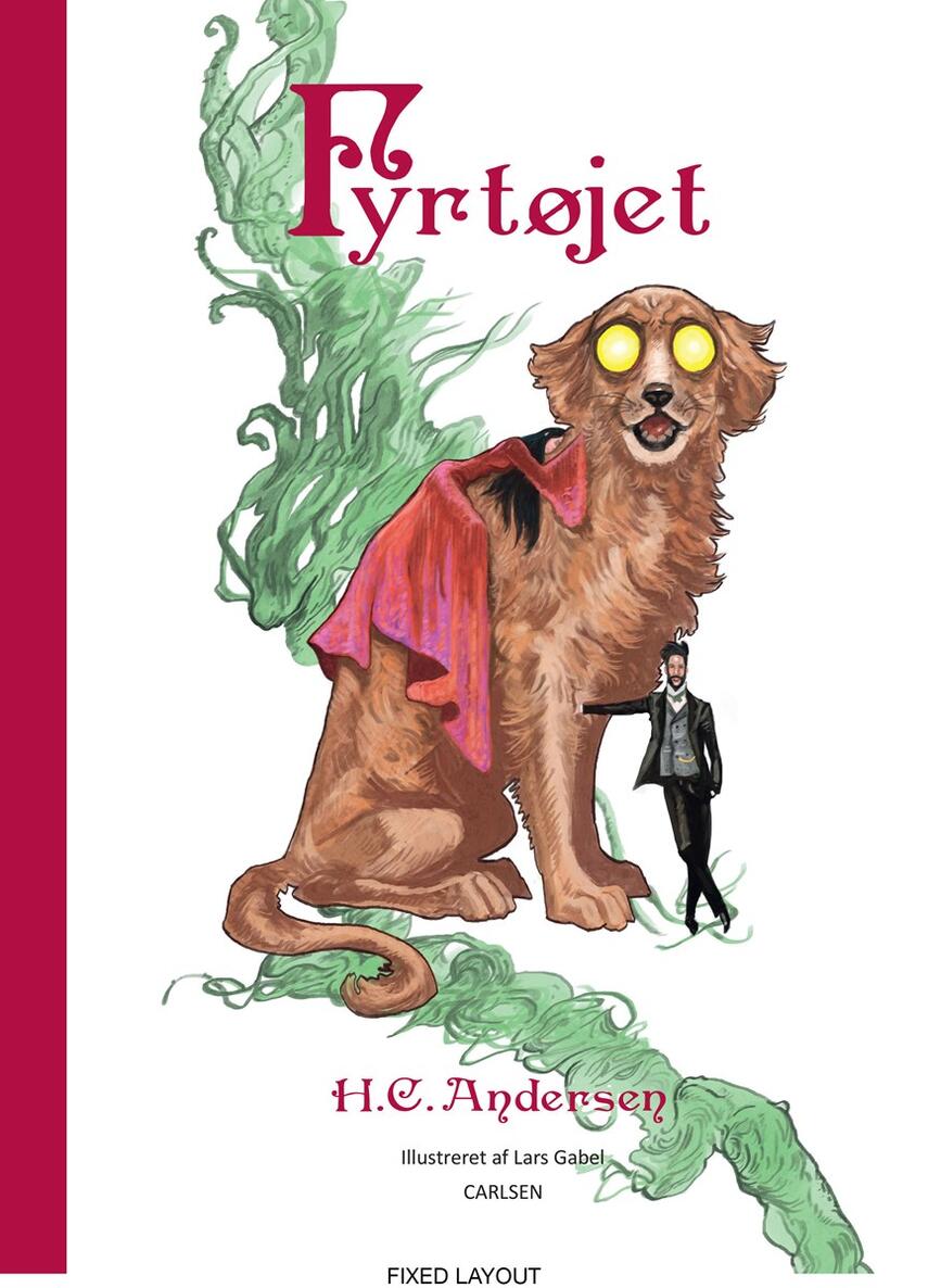 H. C. Andersen (f. 1805), Lars Gabel: Fyrtøjet (Ill. Lars Gabel)