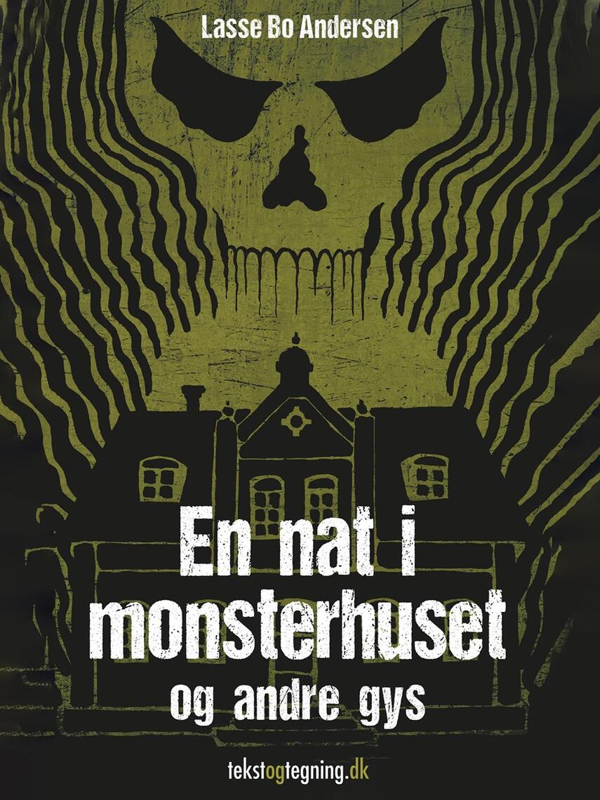 Lasse Bo Andersen (f. 1964): En nat i monsterhuset og andre gys