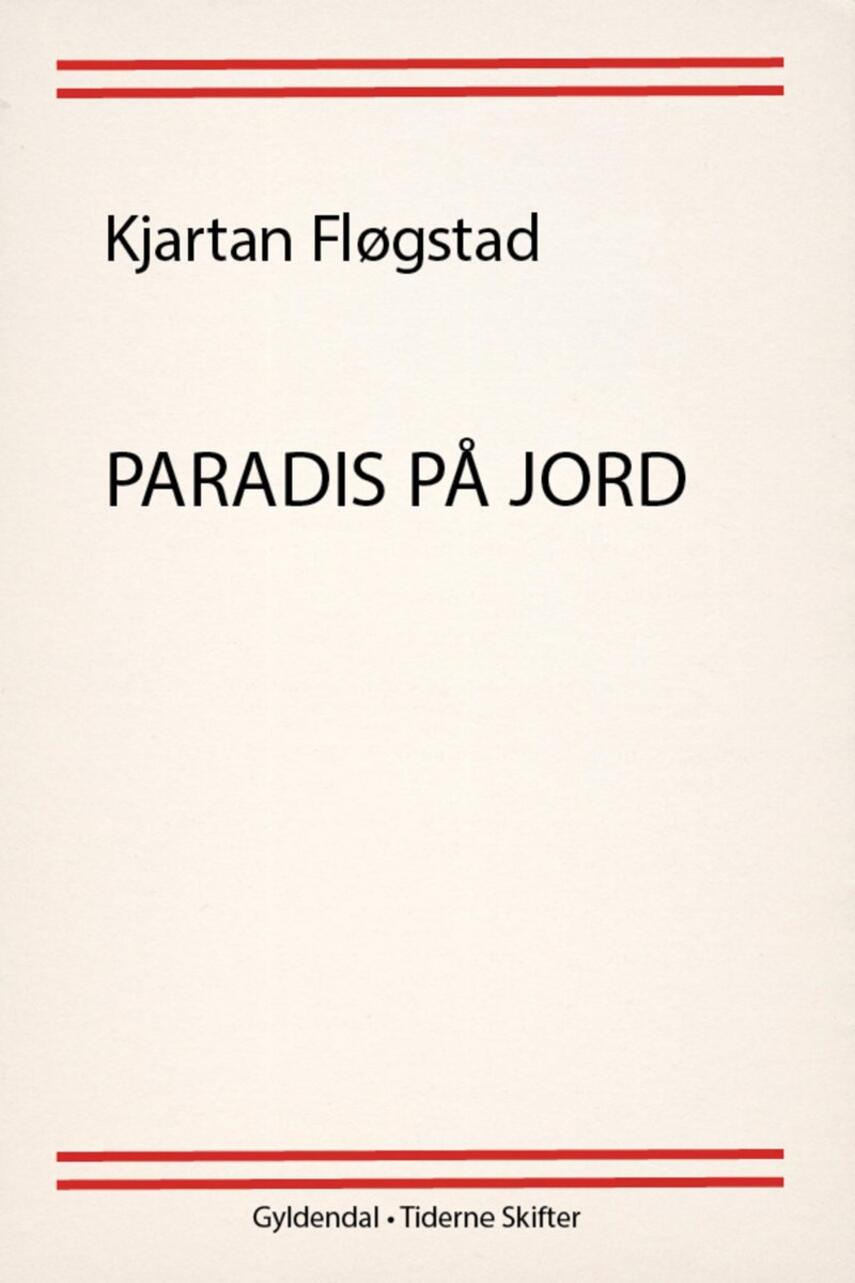 Kjartan Fløgstad: Paradis på jord : roman