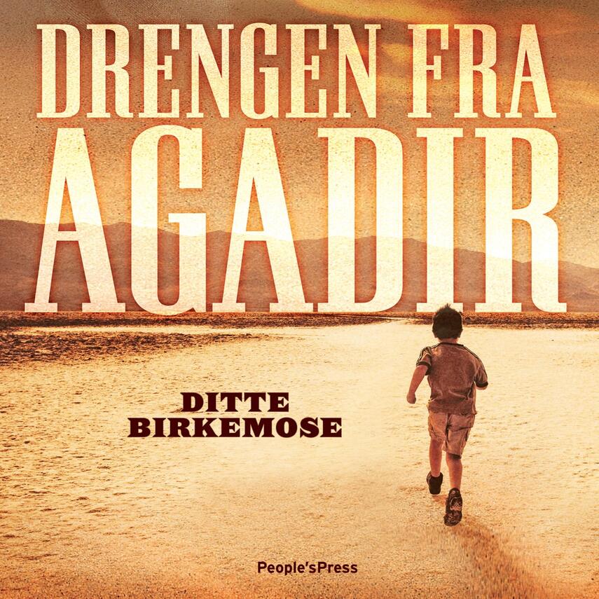 Ditte Birkemose: Drengen fra Agadir : krimi