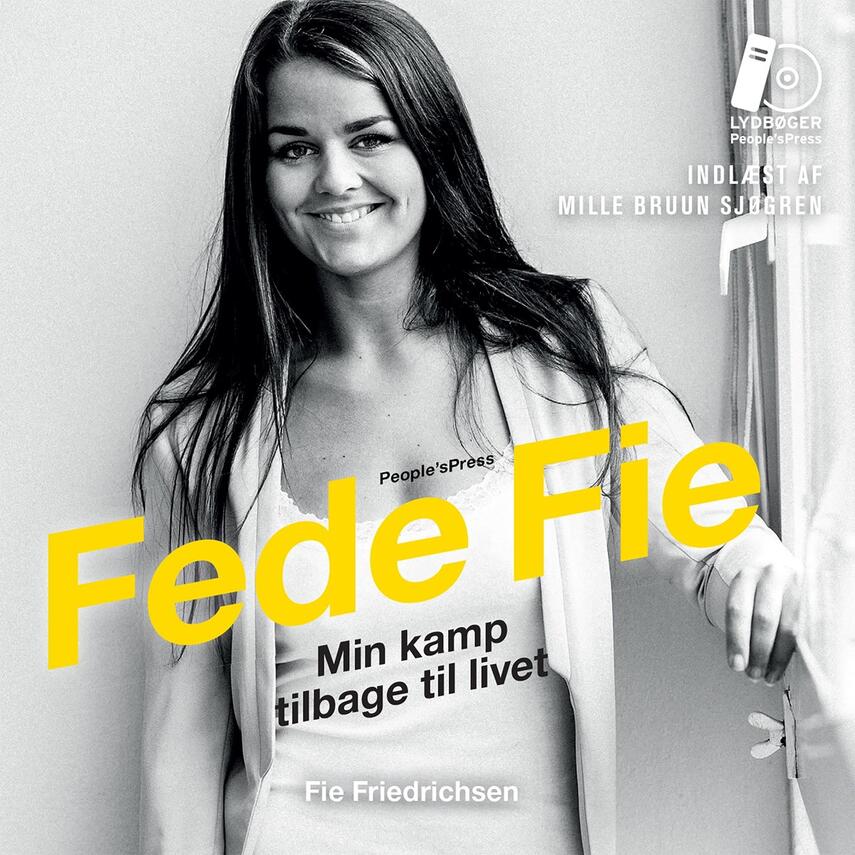 Fie Nikoline Friedrichsen (f. 1992): Fede Fie : min kamp tilbage til livet