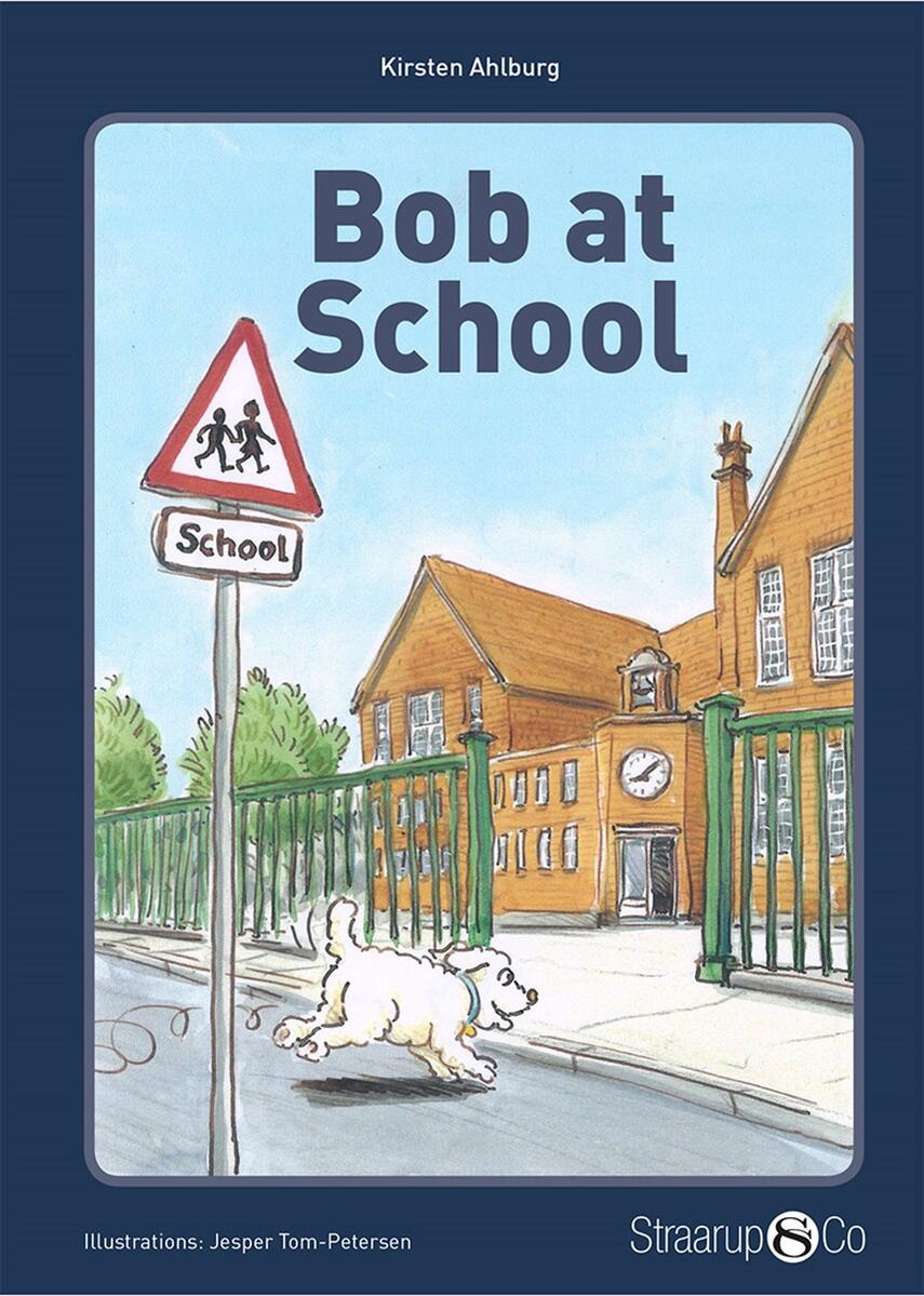 Kirsten Ahlburg: Bob at school