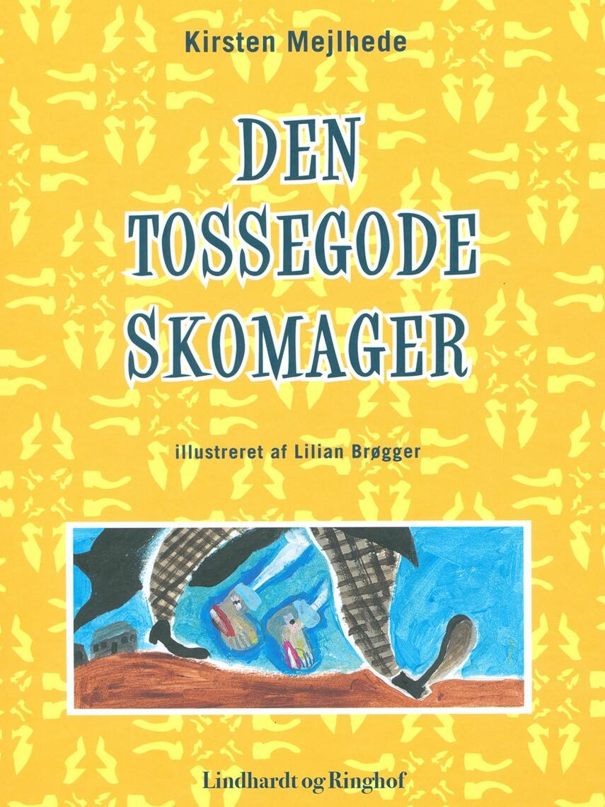 Kirsten Mejlhede: Den tossegode skomager