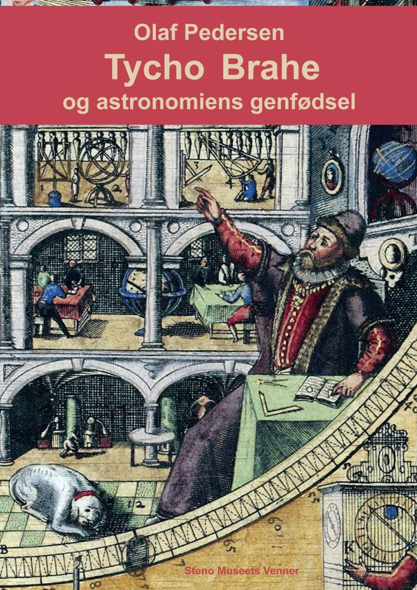 Olaf Pedersen (f. 1920): Tycho Brahe og astronomiens genfødsel