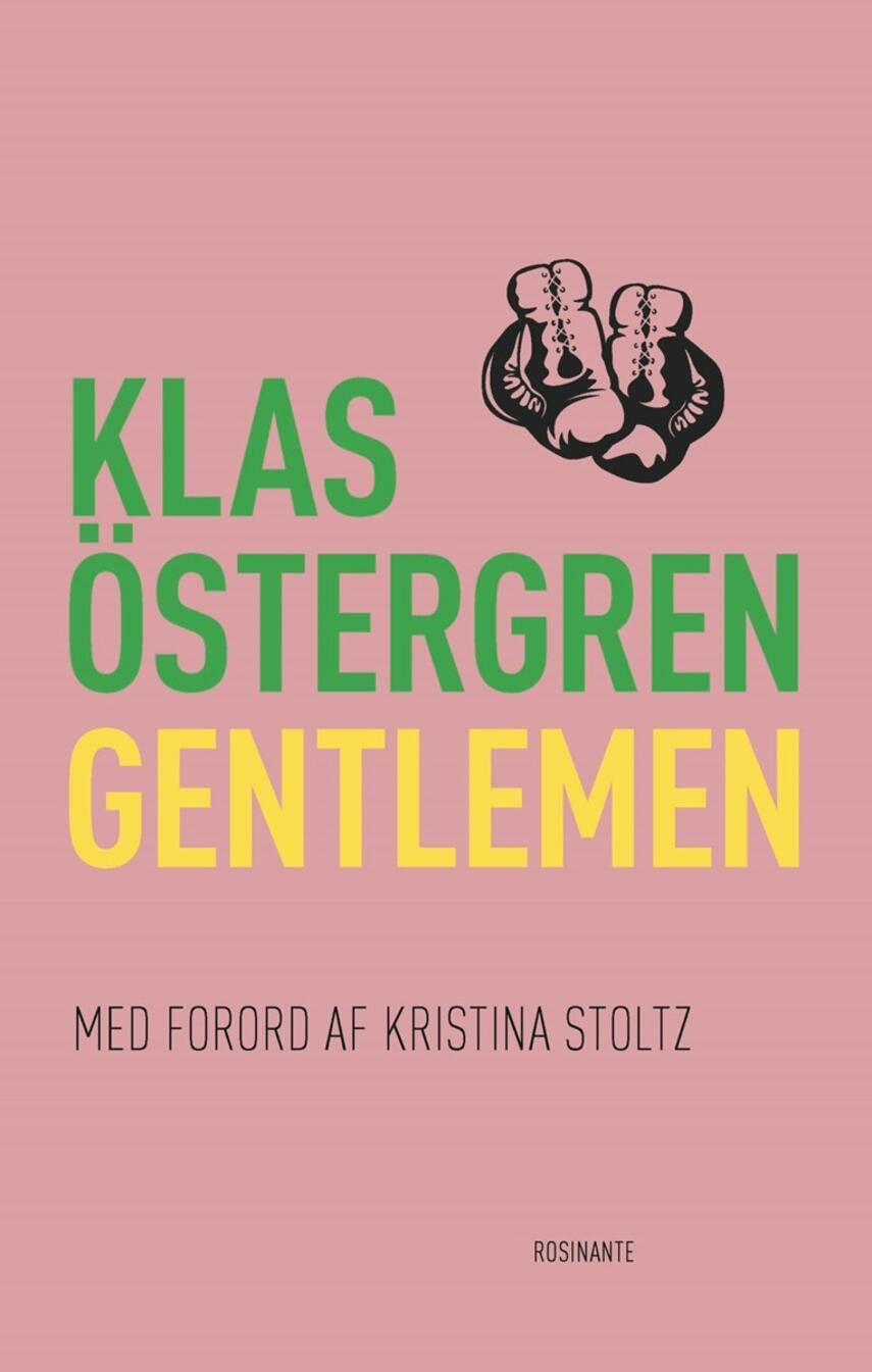 Klas Östergren: Gentlemen (Ved Kristina Stoltz)