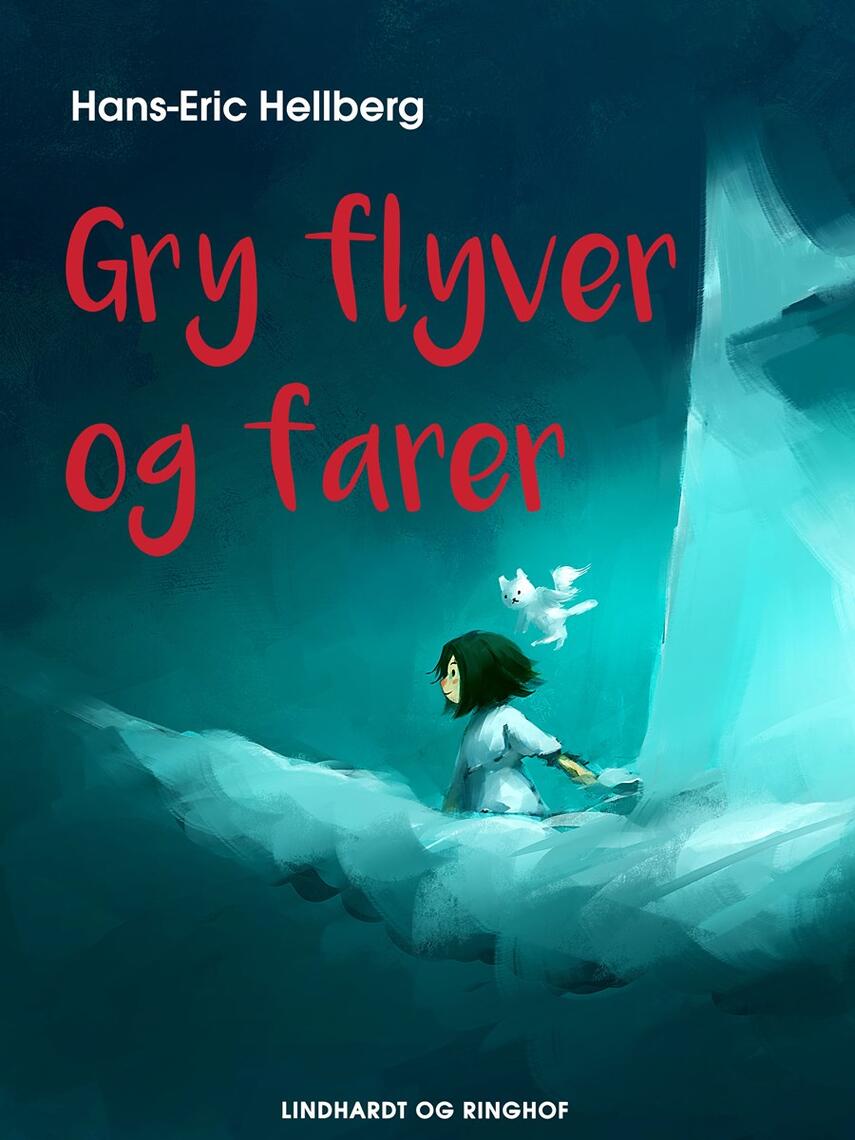 Hans-Eric Hellberg: Gry flyver og farer