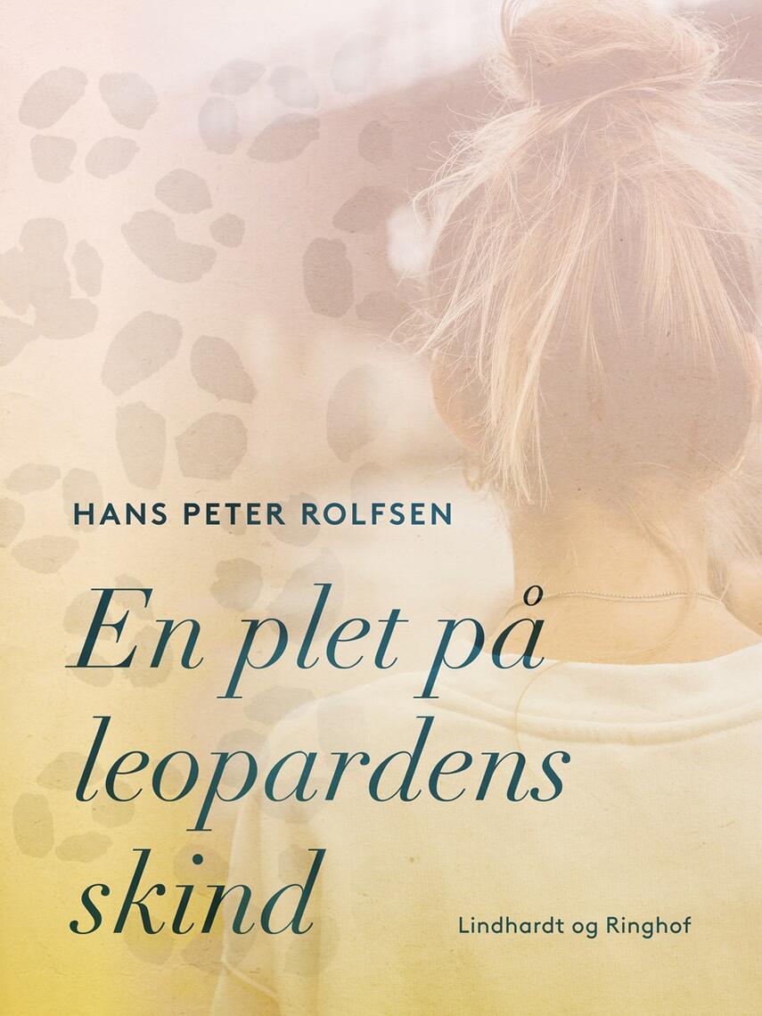 Hans Peter Rolfsen: En plet på leopardens skind : roman