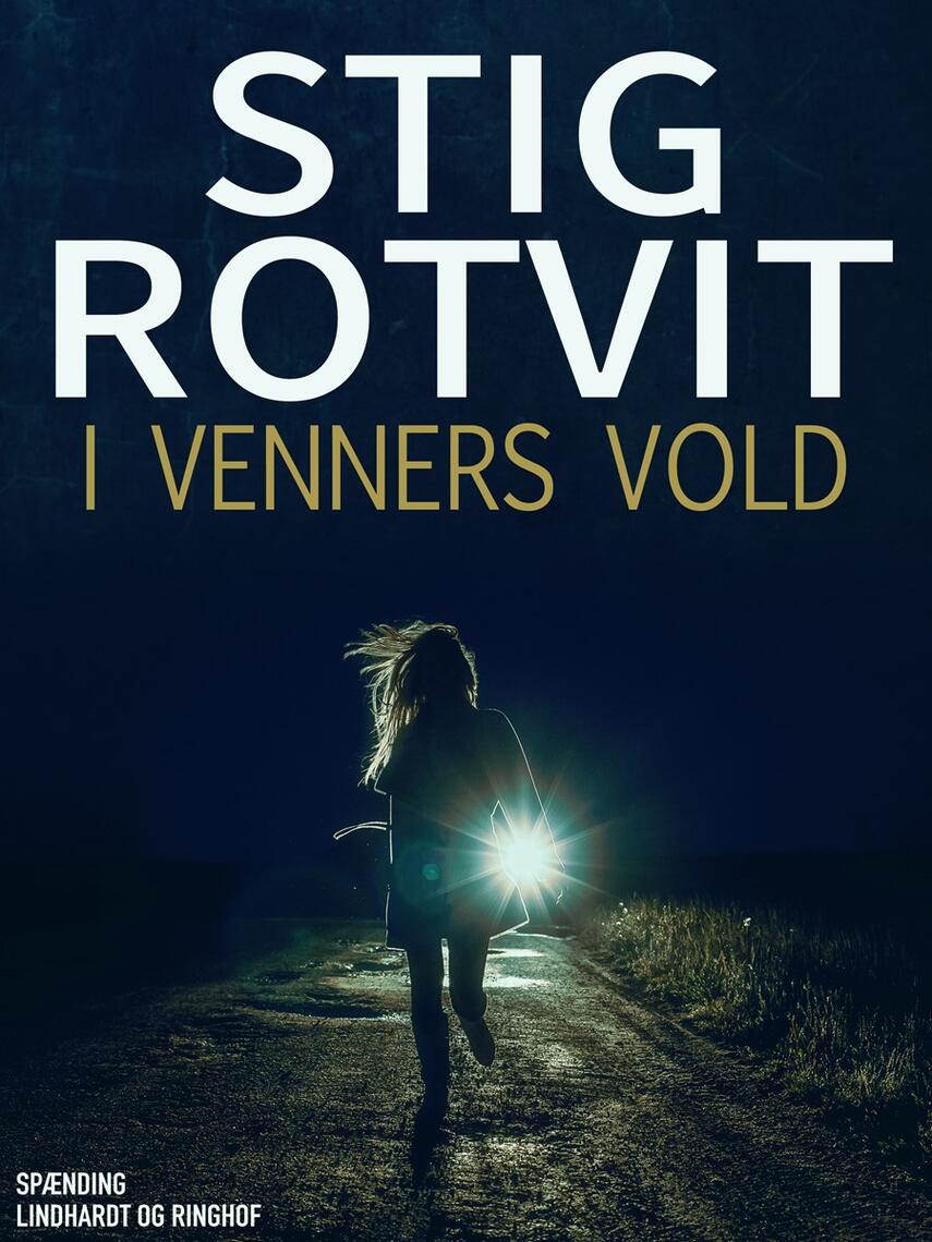 Stig Rotvit: I venners vold