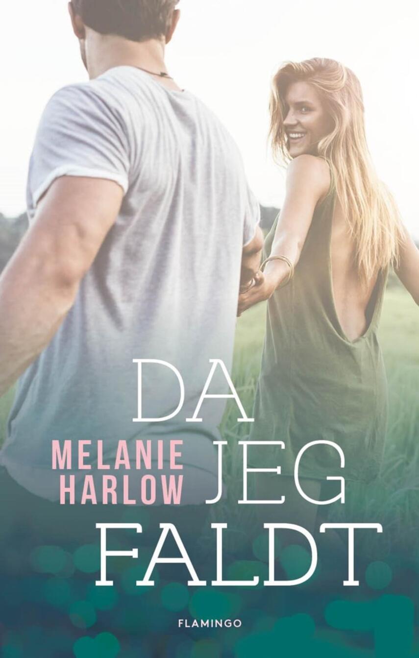 Melanie Harlow: Da jeg faldt