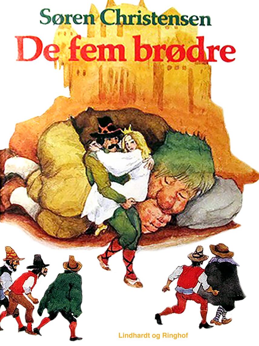 Søren Christensen (f. 1910): De fem brødre : europæiske folkeeventyr