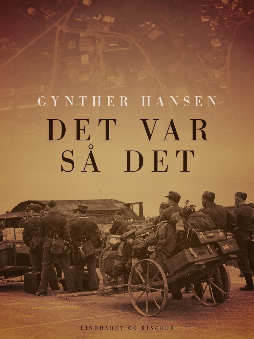 Gynther Hansen (f. 1930): Det var så det : barndomserindringer fra grænselandet