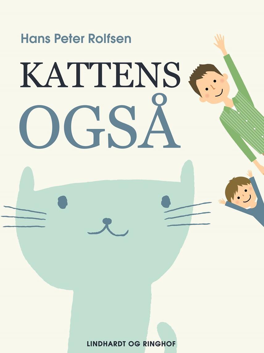 Hans Peter Rolfsen: Kattens også : en kats historie