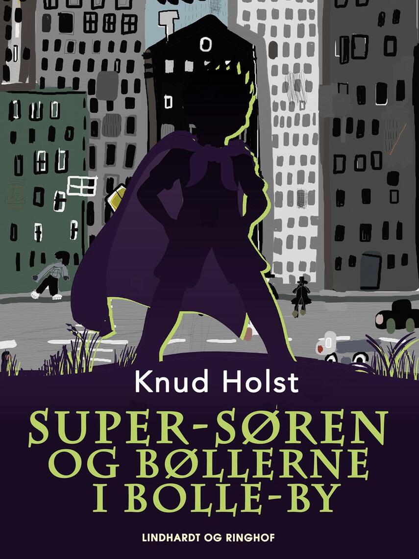 Knud Holst (f. 1936): Super-Søren og bøllerne i Bolle-By