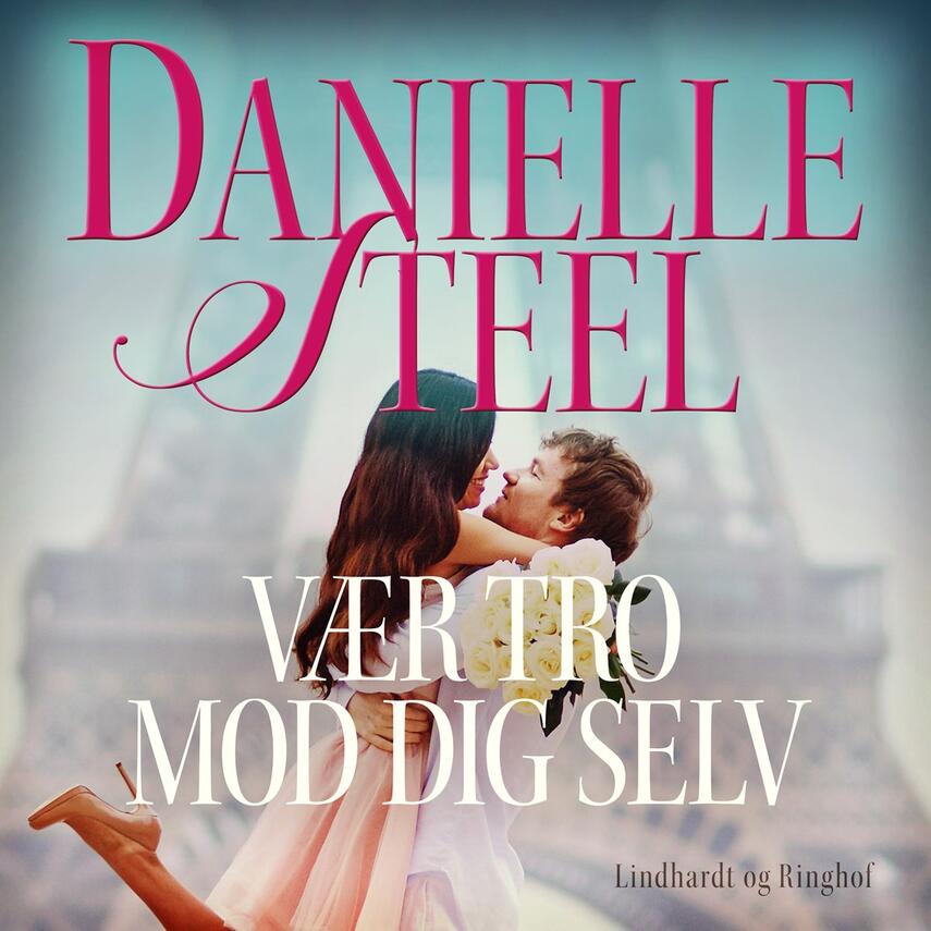 Danielle Steel: Vær tro mod dig selv