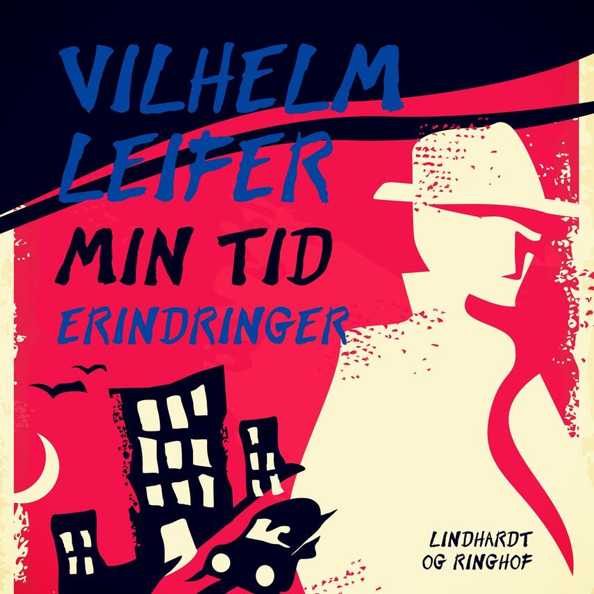 Vilhelm Leifer: Min tid