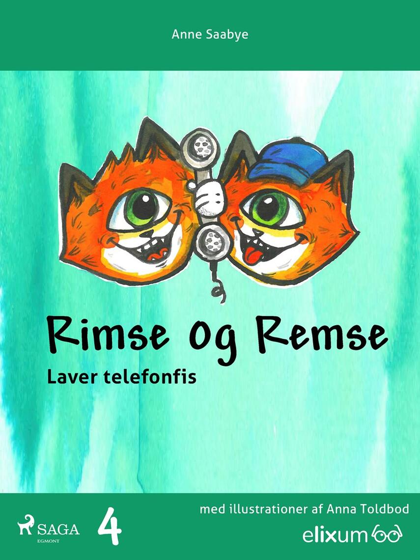 Anne Saabye: Rimse og Remse laver telefonfis