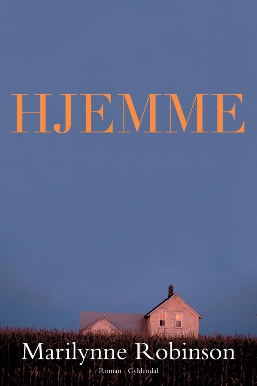 Marilynne Robinson: Hjemme