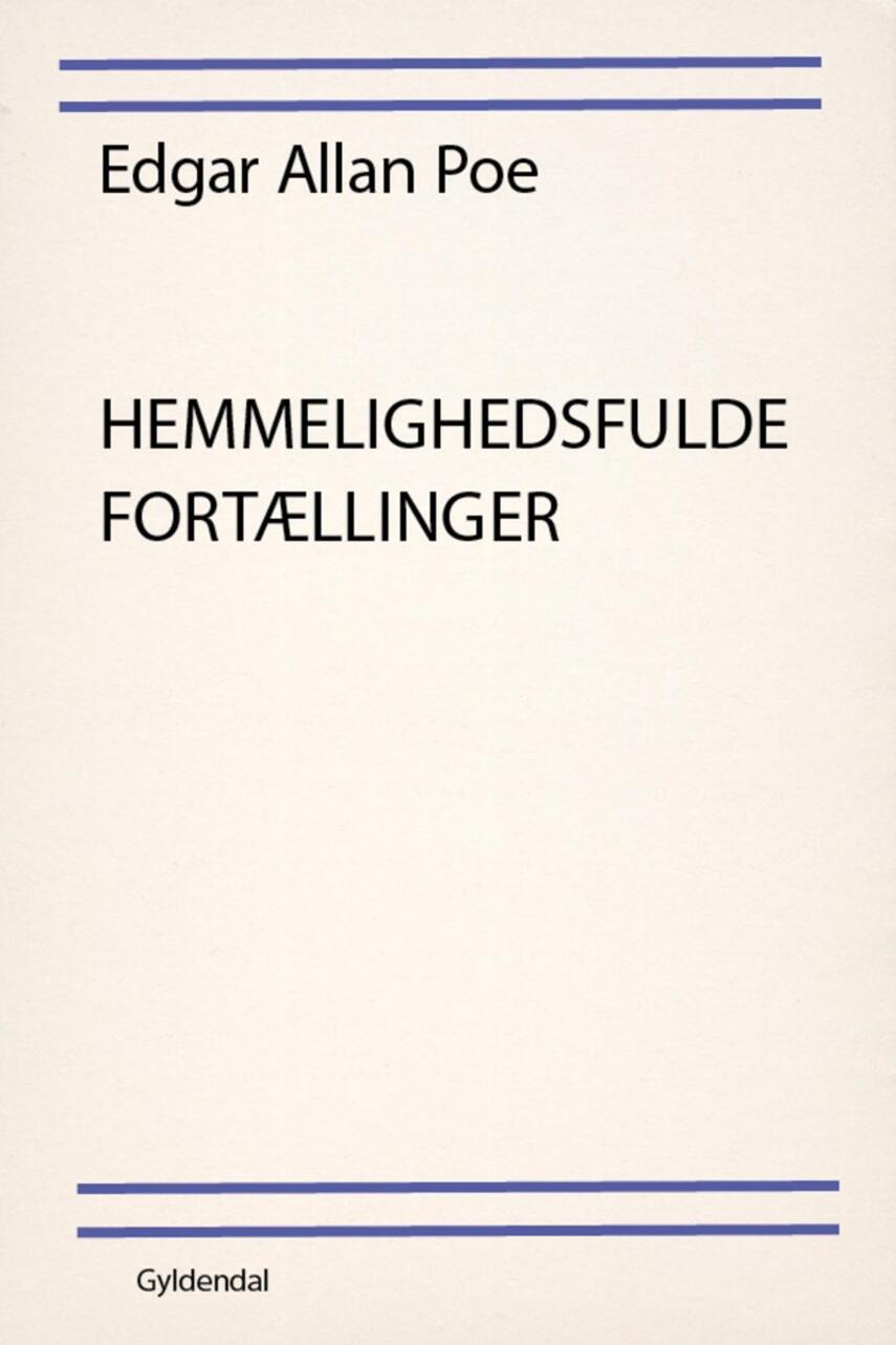 Edgar Allan Poe: Hemmelighedsfulde fortællinger (Ved Otto Rung)