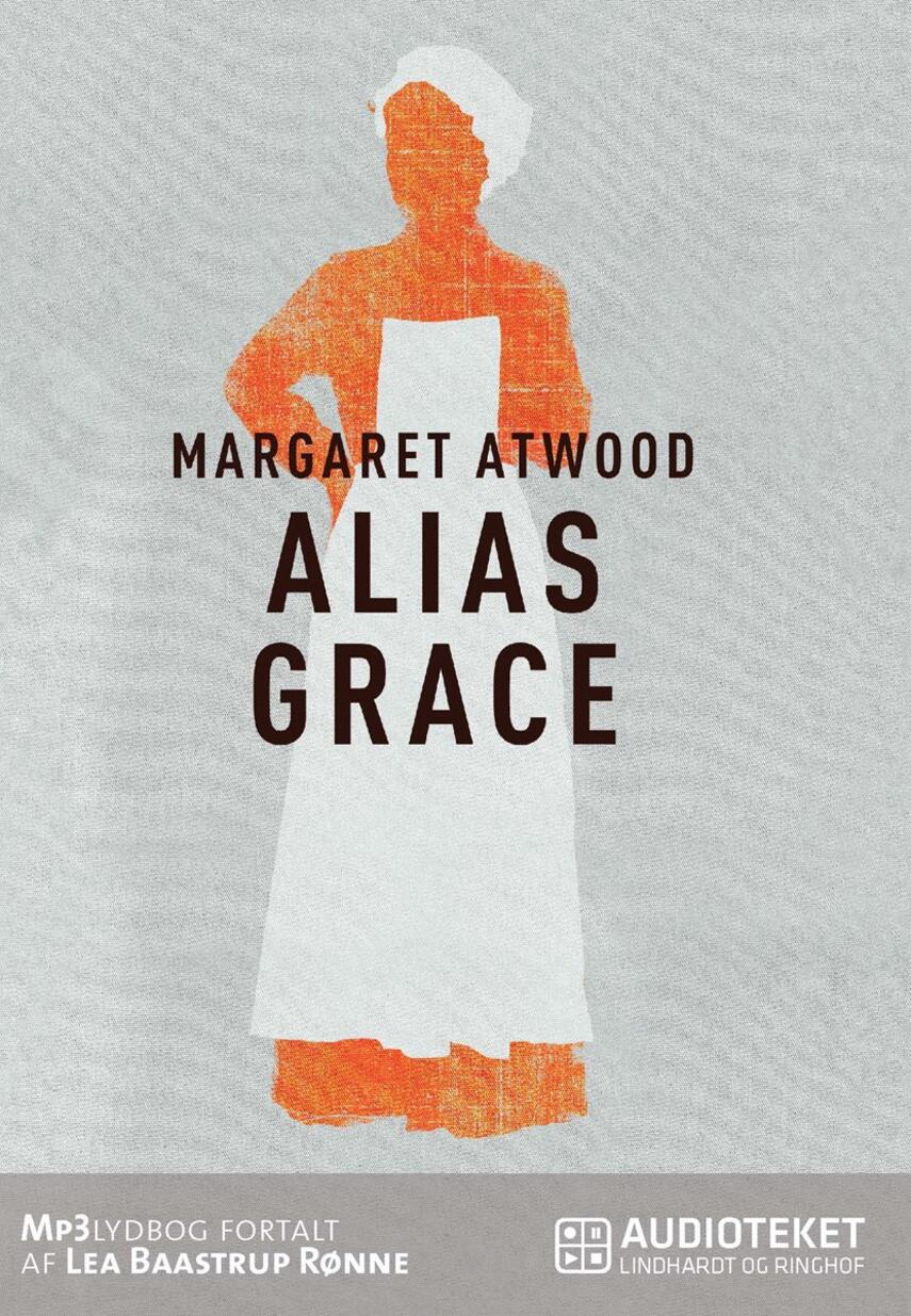 Margaret Atwood: Alias Grace